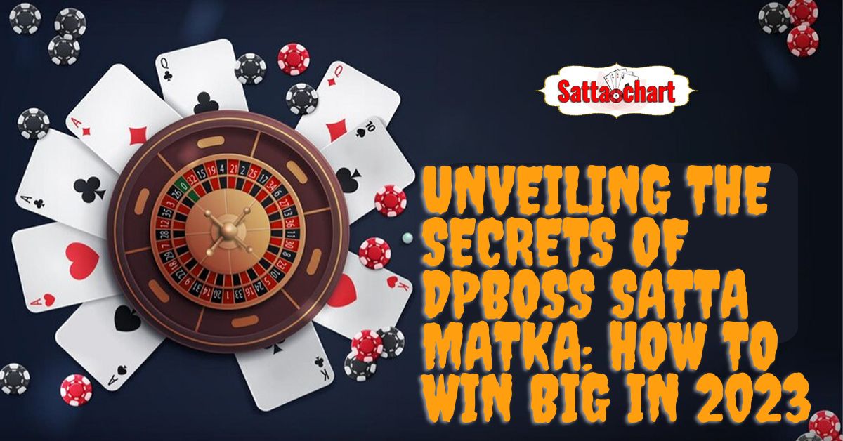 Unveiling-the-Secrets-of-Dpboss-Satta-Matka-How-to-Win-Big-in-2023.jpg